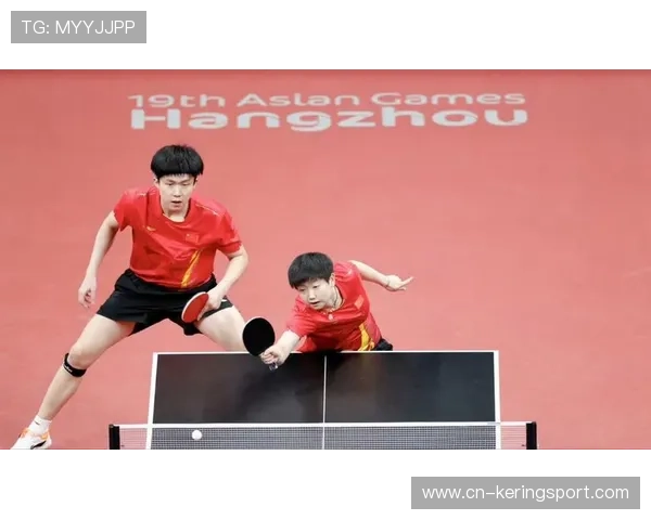 乒乓赛场核心表现抢眼